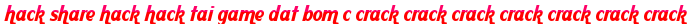 hack share hack hack tai game dat bom c crack crack crack crack crack crack crack moi